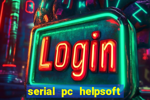 serial pc helpsoft driver updater